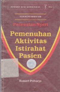 Image of Perawatan Nyeri: Pemenuhan Aktivitas Istirahat Pasien