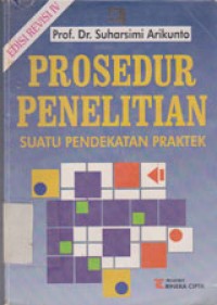 Image of Prosedur Penelitian: Suatu Pendekatan Praktek
