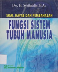 Soal Jawab: Fungsi Sistem Tubuh Manusia