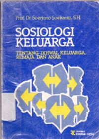 Image of Sosiologi Keluarga Tentang Ikhwal Keluarga, Remaja, dan Anak