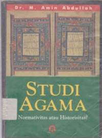 Image of Studi Agama: Normativitas Atau Historitas?