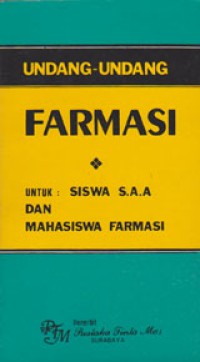 Undang-Undang Farmasi Untuk Siswa S.A.A Dan Mahasiswa Farmasi