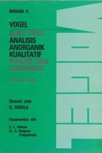 Image of Vogel Buku Teks Analisis Anorganik Kualitatif Makro Dan Semimikro Bagian II