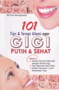 Image of 101 Tips & Terapi Alami Agar Gigi Putih & Sehat