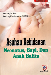 Image of Asuhan Kebidanan Neonatus, Bayi dan Anak Balita