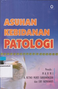 Image of Asuhan Kebidanan Patologi