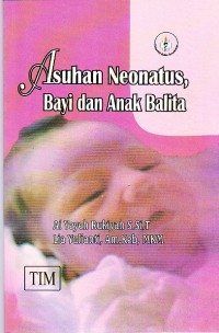 Image of Asuhan Neonatus, Bayi dan Anak Balita