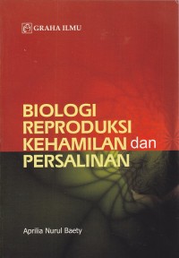 Image of Biologi Reproduksi Kehamilan dan Persalinan