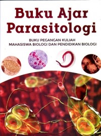 Image of Buku Ajar Parasitologi -Buku Pegangan Mahasiswa Biologi dan Pendidikan Biologi