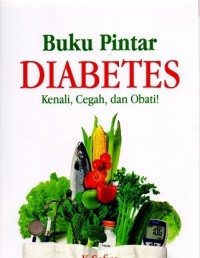 Image of Buku Pintar Diabetes: Kenali, Cegah, Dan Obati