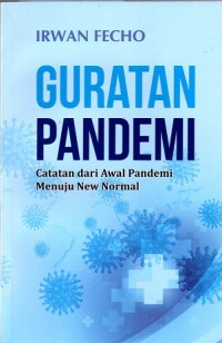 Image of Guratan Pandemi: Catatan Awal Pandemi Menuju New Normal