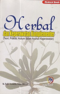 Image of Herbal dan Keperawatan Komplementer (Teori, Praktik, Hukum dalam Asuhan Keperawatan)