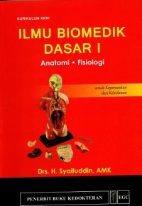 Image of Ilmu Biomedik Dasar I: Anatomi Fisiologi