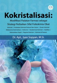 Image of Kokristalisasi: Modifikasi Padatan Farmasi Sebagai Strategi Perbaikan Sifat Fisikokimia Obat