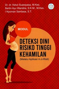 Image of Modul Deteksi Dini Risiko Tinggi Kehamilan (Melalui Aplikasi m.d-Risti)
