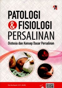 Image of Patologi & Fisiologi Persalinan : Distosia dan Konsep Dasar Persalinan
