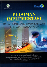 Image of Pedoman Implementasi Bahan Ajar Materi Imunisasi dan Kesehatan Ibu dan Anak