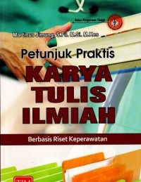 Image of Petunjuk Praktis Karya Tulis Ilmiah Berbasis Riset Keperawatan