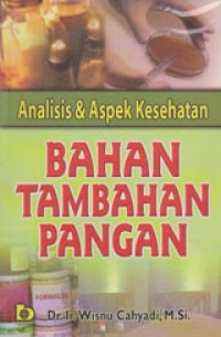 Image of Analisis Dan Aspek Kesehatan Bahan Tambahan Pangan