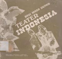 Image of Bagi Masa Depan Teater Indonesia