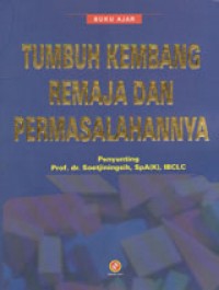 Image of Buku Ajar Tumbuh Kembang Remaja Dan Permasalahannya