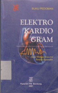 Image of Buku Pedoman Elektrokardiogram: Analisa Dan Interprestasi Ekstra Cepat Dan Akurat