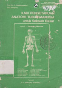 Image of Ilmu Pengetahuan Anatomi Tubuh Manusia Untuk Sekolah Dasar