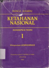 Image of Bunga Rampai Ketahanan Nasional (Konsepsi Dan Teori) I