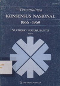 Tercapainya Konsensus Nasional 1966-1969
